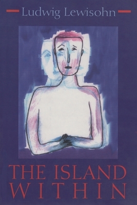 The Island Within by Ludwig Lewisohn