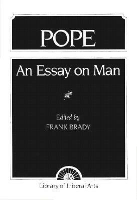 An Essay on Man by Frank Brady, Alexander Pope