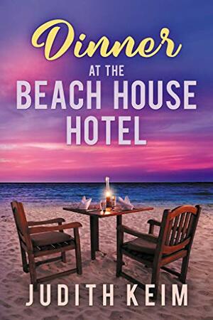 Dinner at The Beach House Hotel by Judith Keim