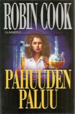 Pahuuden paluu by Robin Cook, Anuirmeli Sallamo