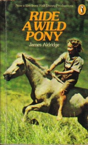 Ride a Wild Pony by James Aldridge