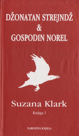 Džonatan Strejndž i gospodin Norel: Knjiga I by Susanna Clarke, Predrag Urošević