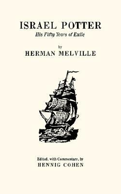 Israel Potter: His Fifty Years of Exile by Herman Melville