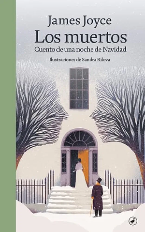 Los muertos : cuento de una noche de Navidad by James Joyce