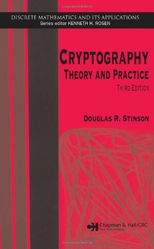 Cryptography: Theory and Practice by Douglas R. Stinson