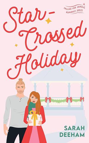 Star-Crossed Holiday by Sarah Deeham