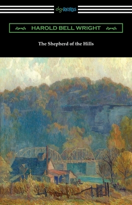 The Shepherd of the Hills by Harold Bell Wright