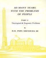 So Many Years With the Problems of People by البابا شنودة الثالث, Pope Shenouda III