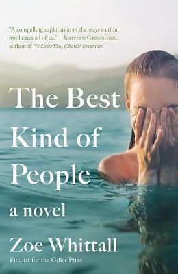 The Best Kind of People by Zoe Whittall