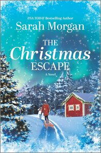 The Christmas Escape by Sarah Morgan