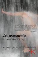 Atravesando: An Aster(ix) Anthology by Angie Cruz, Oindrila Mukherjee