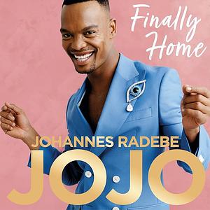 Jojo: Finally Home by Johannes Radebe