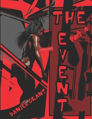 The Event Part 4 by Daniel Grant