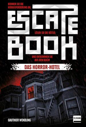 Escape Book: Das Horror Hotel by Gauthier Wendling