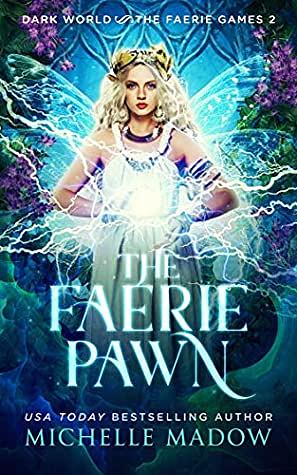 The Faerie Pawn by Michelle Madow