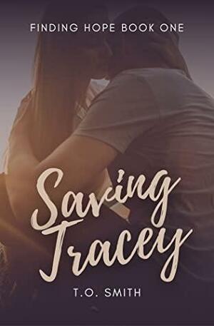 Saving Tracey by T. O. Smith