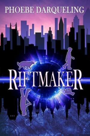 Riftmaker: A Steampunk Portal Fantasy by Phoebe Darqueling