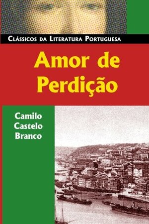 Amor de Perdição by Camilo Castelo Branco