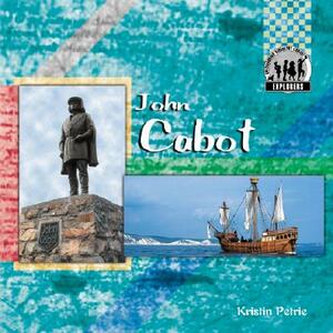 John Cabot by Kristin Petrie