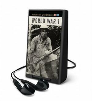 NPR American Chronicles: World War I by NPR