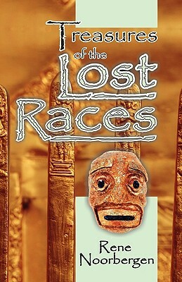 Treasures of the Lost Races by Rene Noorbergen