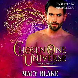 Chosen One Universe Volume One by Macy Blake