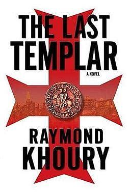 The Last Templar by Raymond Khoury