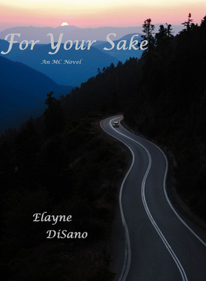 For Your Sake by Elayne DiSano