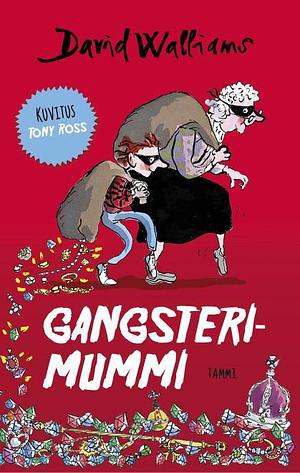 Gangsterimummi by David Walliams