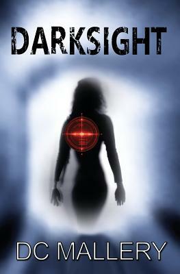 Darksight by DC Mallery