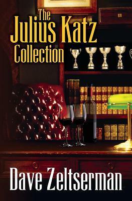 The Julius Katz Collection by Dave Zeltserman