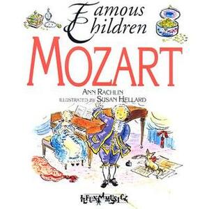 Mozart by Ann Rachlin, Susan Hellard