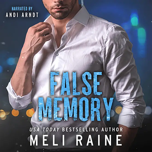 False Memory by Meli Raine