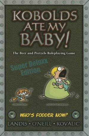 Kobolds Ate My Baby!: The Beer and Pretzels Roleplaying Game by Chris O'Neill