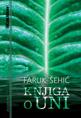 Knjiga o Uni by Faruk Šehić