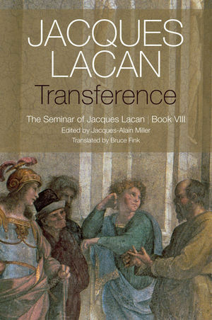 Transference: The Seminar of Jacques Lacan, Book VIII by Jacques Lacan