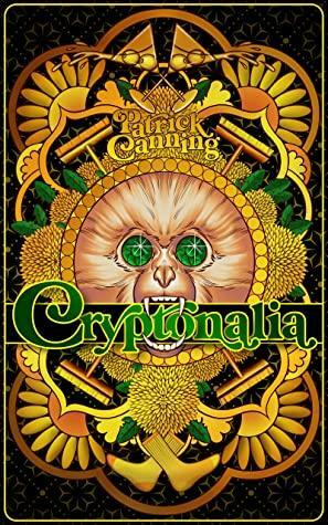 Cryptonalia by Patrick Canning, Patrick Canning