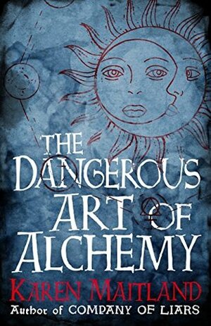 The Dangerous Art of Alchemy: A fascinating free e-short accompaniment to The Raven's Head by Karen Maitland