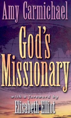 God's Missionary by Amy Carmichael
