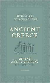 Traveler's Guide to the Ancient World: Ancient Greece by Eric Chaline