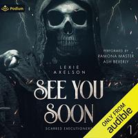 See You Soon by Lexie Axelson