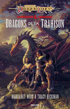 Dragons de la Trahison by Tracy Hickman, Margaret Weis