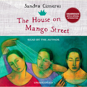 The House on Mango Street by Sandra Cisneros