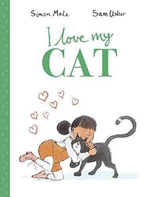 I Love My Cat by Simon Mole