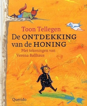 De ontdekking van de honing by Verena Ballhaus, Toon Tellegen