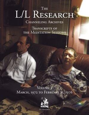 The L/L Research Channeling Archives - Volume 3 by Jim McCarty, Don Elkins, Carla Lisbeth Rueckert