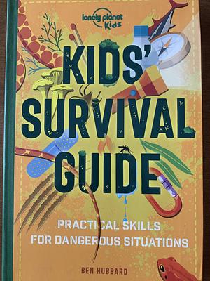 Kids' Survival Guide by Ben Hubbard