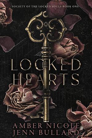 Locked Hearts by Amber Nicole, Jenn Bullard