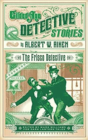 The Frisco Detective by Albert W. Aiken