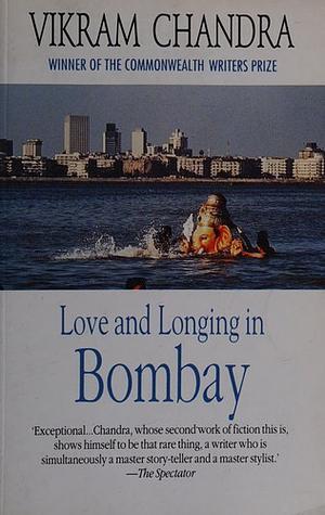Love and Longing in Bombay by Vikram Chandra